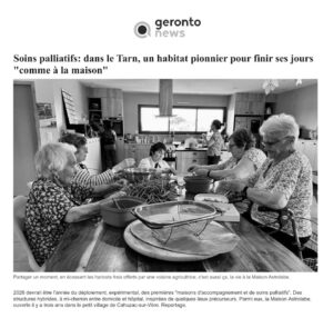 Lire la suite à propos de l’article GERONTONEWS – Soins palliatifs : dans le Tarn, un habitat pionnier pour finir ses jours « comme à la maison »